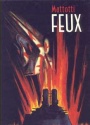 Feux - Mattotti - Mattotti