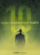 10 faons d'assassiner notre plante