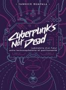 Cyberpunk's not dead