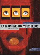 La machine aux yeux bleus