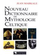 Nouveau Dictionnaire de mythologie celtique