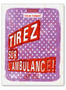 Tirez sur l'ambulance !