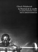 Le festival de la couille et autres histoires vraies