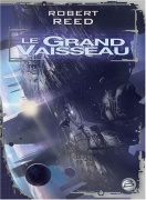 Le Grand Vaisseau, par Robert Reed