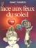 Face aux feux du soleil