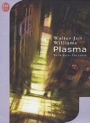 Plasma, par Walter Jon Williams