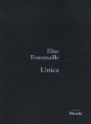 Unica, par Elise Fontenaille
