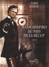 Hank Shapiro au pays de la r�cup'